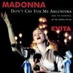 Nghe và tải nhạc hay Don't Cry For Me Argentina về máy
