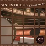 Nghe nhạc Sin Estribos: Chacareras - V.A