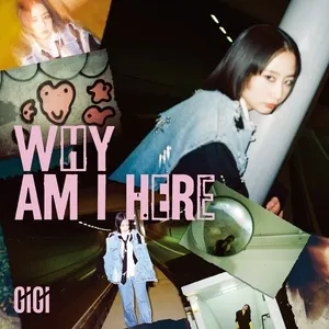 WHY AM I HERE - Trương Mạn Tư (Gigi Cheung)