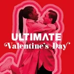 Tải nhạc hot Ultimate Valentine's Day Mp3 miễn phí về điện thoại
