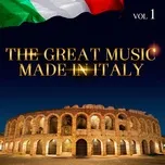 Nghe nhạc Mp3 The Great Music Made in Italy, Vol. 1 hay nhất