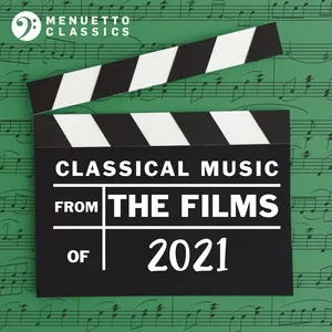 Classical Music from the Films of 2021 - V.A