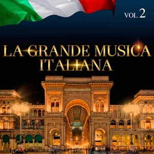 La Grande Musica Italiana, Vol. 2 - V.A