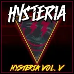 Nghe và tải nhạc hay Hysteria EP, Vol. 5 Mp3 miễn phí về máy