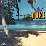 Nghe và tải nhạc hot Here Comes the Duke (Expanded Version) Mp3 miễn phí