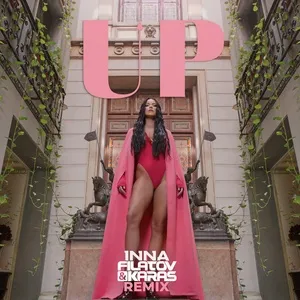 UP (Filatov & Karas Remix) (Single) - INNA