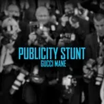 Tải nhạc hay Publicity Stunt (Single) Mp3 về máy