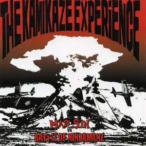 Mad Sin Vs Battle Of Ninjamanz: The Kamikaze Experience - V.A