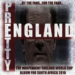 Nghe và tải nhạc hay Pretty England - World Cup 2010 online miễn phí