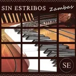 Tải nhạc Sin Estribos: Zambas
