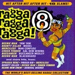 Nghe và tải nhạc Ragga Ragga Ragga 8