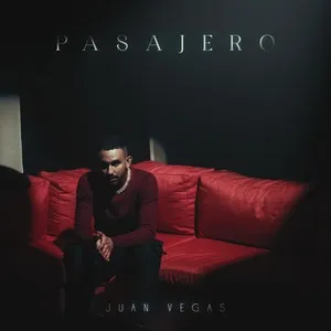 Pasajero (Single) - Juan Vegas