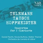 Ca nhạc Telemann, Tausch, Hoffmeister: Concertos for 2 Clarinets - V.A