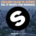 Download nhạc hay Till It Hurts [The Remixes] (Single) Mp3 trực tuyến