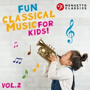 Download nhạc hay Fun Classical Music for Kids! (Vol. 2) hot nhất về điện thoại