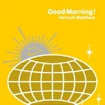 Nghe nhạc Good morning ! -Japanese Version- - Noriyuki Makihara