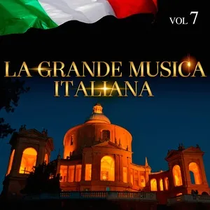 La Grande Musica Italiana, Vol. 7 - V.A