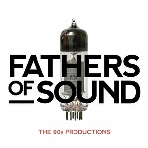 Fathers of Sound: The 90S Productions - V.A