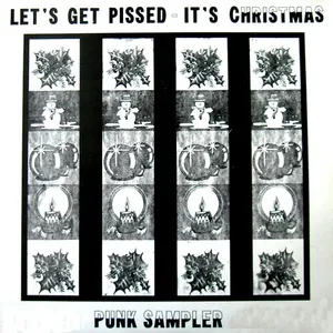 Let's Get Pissed - It's Christmas - V.A