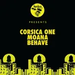 Nghe nhạc Moana / Behave (Single) miễn phí - NgheNhac123.Com