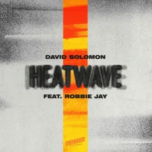 Heatwave (Single) - David Solomon, Robbie Jay