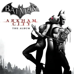 Batman: Arkham City (The Album) [Deluxe Edition] - V.A