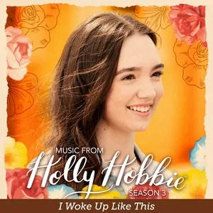 I Woke Up Like This (Single) - Holly Hobbie