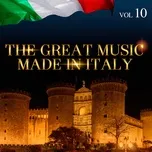 Tải nhạc The Great Music Made in Italy, Vol. 10 Mp3 về điện thoại