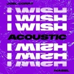 Tải nhạc hot I Wish [Acoustic] (Single) Mp3 miễn phí về điện thoại