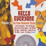 Nghe nhạc Hello Everyone: Popsike Sparks From Denmark Street 1968-70 hay nhất