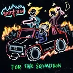 For The Squadron (Single) - Saint Jhn