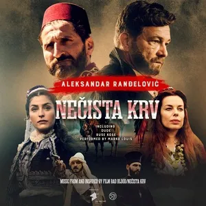 Nečista krv (Music From and Inspired by Film Bad Blood/Nečista krv) - Aleksandar Randjelovic