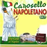 Tải nhạc Carosello Napoletano, Vol. 3 (The Gold of Naples) Mp3 trực tuyến