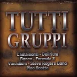 Tải nhạc Mp3 Tutti Gruppi hot nhất về điện thoại