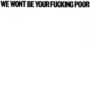 We Wont Be Your Fucking Poor - V.A
