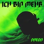 Nghe nhạc ICH BIN MEHR (Single) - NAEON