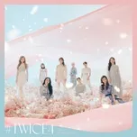 Tải nhạc #TWICE4 (Japanese ver.) - TWICE
