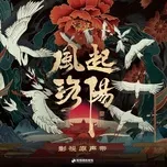 Download nhạc Phong Khởi Lạc Dương OST chất lượng cao