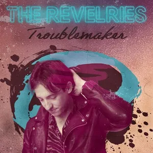 Troublemaker (Single) - The Revelries