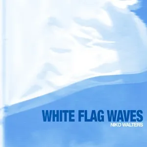 White Flag Waves - Niko Walters