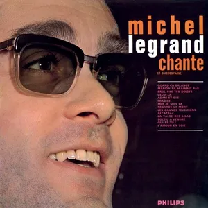 Chante et s'accompagne - Michel Legrand