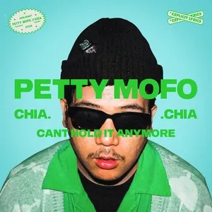 PETTY MOFO // CHIA (Single) - Holiiday