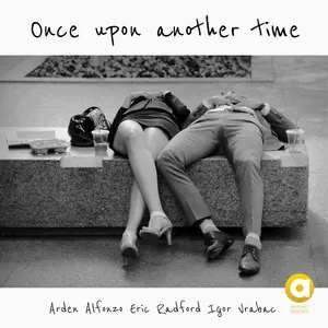 Once Upon Another Time (Single) - Eric Radford, Igor Vrabac, Arden Alfonso