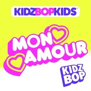 Mon Amour (Single) - Kidz Bop Kids