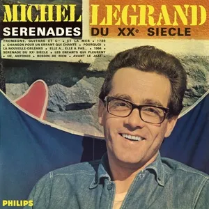 Sérénades du XXè siècle - Michel Legrand