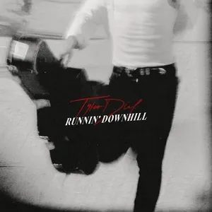 Runnin' Downhill (Single) - Tyler Dial