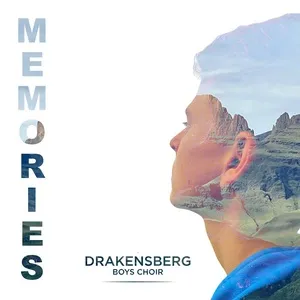 Memories (Single) - Drakensberg Boys' Choir