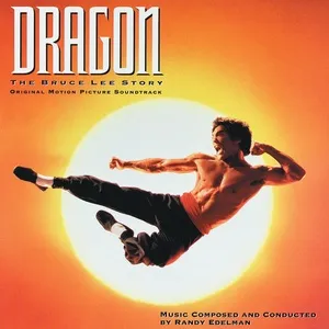 Dragon: The Bruce Lee Story - Randy Edelman