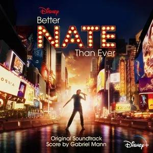 Better Nate Than Ever (Original Soundtrack) - Gabriel Mann