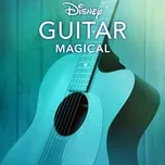 Tải nhạc Disney Guitar: Magical (Single) - Disney Peaceful Guitar, Disney
